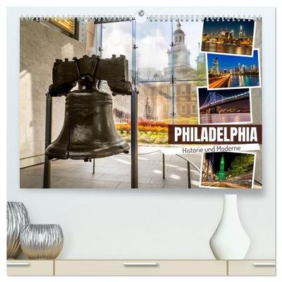 PHILADELPHIA Historie und Moderne (hochwertiger Premium Wandkalender 2027 DIN A2 quer), Kunstdruck in Hochglanz