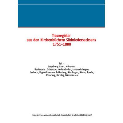 Trauregister aus den Kirchenbüchern Südniedersachsens 1751-1800, Taschenbuch von , BoD – Books on Demand, 978-3-8370-7552-6