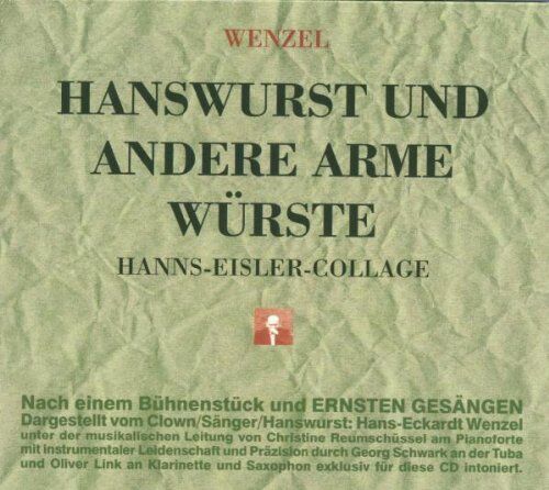 Hans-Eckardt Wenzel - Hanswurst und andere arme Würste - Hanns-Eisler-Collage - Preis vom 09.10.2026 07:28:09 h