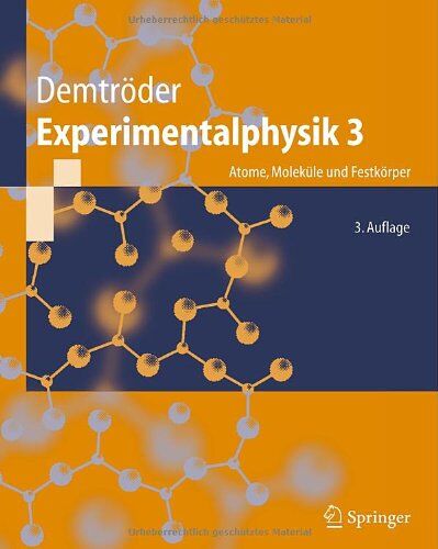 Wolfgang Demtröder - Experimentalphysik, Bd. 3. Atome, Moleküle und Festkörper - Preis vom 09.10.2026 07:28:09 h