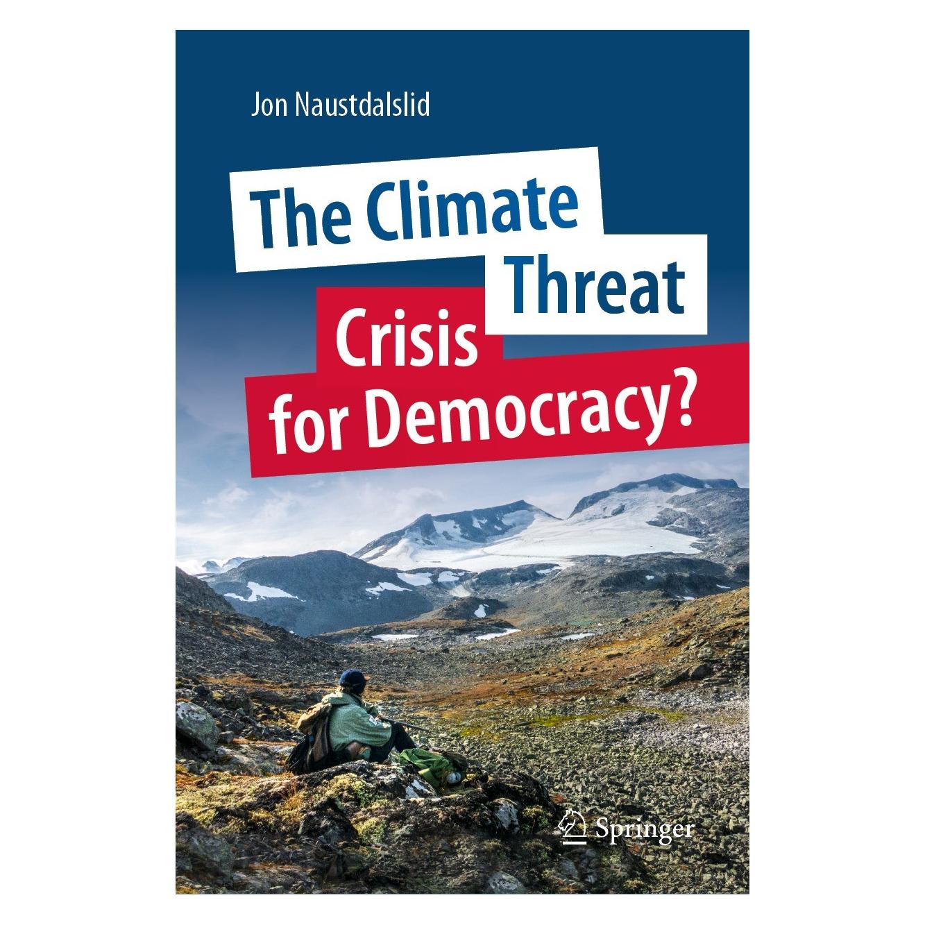 Springer The Climate Threat. Crisis for Democracy? (Englisch, Hardcover, Jon Naustdalslid) (9783031344701)