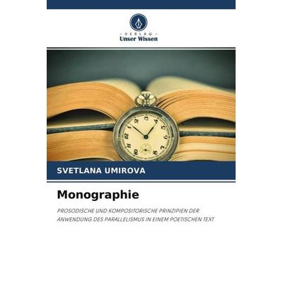 Monographie, Taschenbuch von Svetlana Umirova, Verlag Unser Wissen, 978-620-4-55823-3