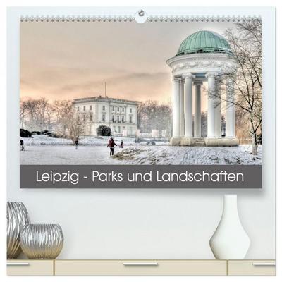Leipzig - Parks und Landschaften (hochwertiger Premium Wandkalender 2026 DIN A2 quer), Kunstdruck in Hochglanz