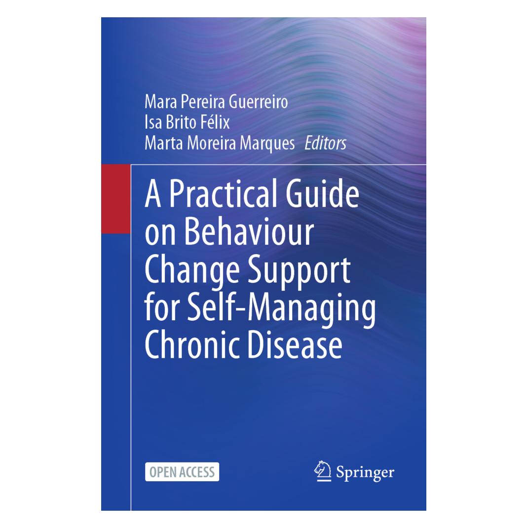 Springer A Practical Guide on Behaviour Change Support for Self-Managing Chronic Disease (Englisch, Isa Brito Félix, Mara Pereira Guerreiro, Marta Moreira Marques) (56895636)