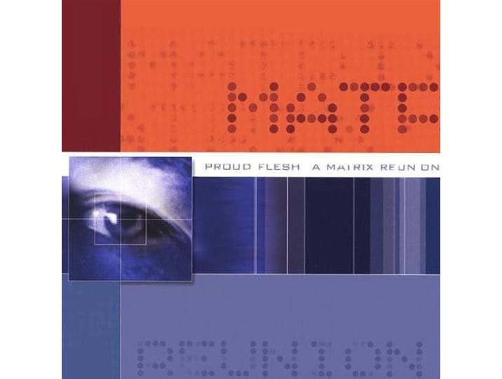 Proud Flesh-a Matrix Reunion