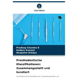 Chandra K:Prosthodontische Klassifikati, Fachbücher von Koduru Sravani, Anupama Aradya, Pradeep Chandra K