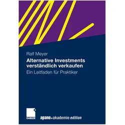 Alternative Investments verständlich verkaufen, Fachbücher von Ralf Meyer