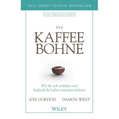 Die Kaffeebohne, Gebundene Ausgabe von Jon Gordon,Damon West, Wiley-VCH, 978-3-527-51016-0