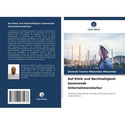 Auf Ethik und Nachhaltigkeit basierende Unternehmenskultur, Taschenbuch von Gemael Yanick Mboumba Mboumba, Verlag Unser Wissen, 978-620-8-98193-8