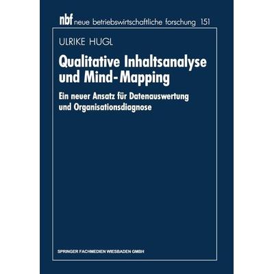 Qualitative Inhaltsanalyse und Mind-Mapping, Taschenbuch von Ulrike Hugl, Betriebswirtschaftlicher Verlag Gabler, 978-3-409-13194-0