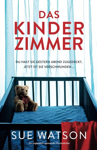 Sue Watson - Das Kinderzimmer: Ein unglaublich spannender Psychothriller - Preis vom 09.10.2026 07:28:09 h