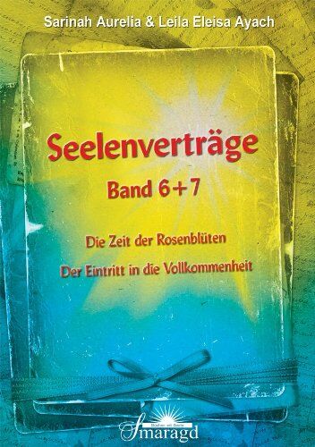 Sarinah Aurelia - Seelenverträge Band 6 & 7: Die Zeit der Rosenblüten; Der Eintritt in die Vollkommenheit: Die Zeit der Rosenblüten; Der Eintritt in die Vollkommnenheit - Preis vom 02.10.2026 23:42:20 h