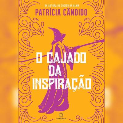 O cajado da inspiração - Patrícia Cândido, Audio, 4066338901934