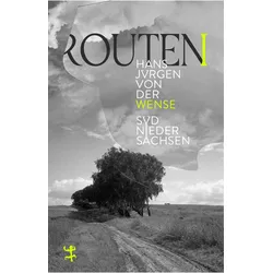 Routen I, Belletristik von Reiner Niehoff, Hans Jürgen von der Wense