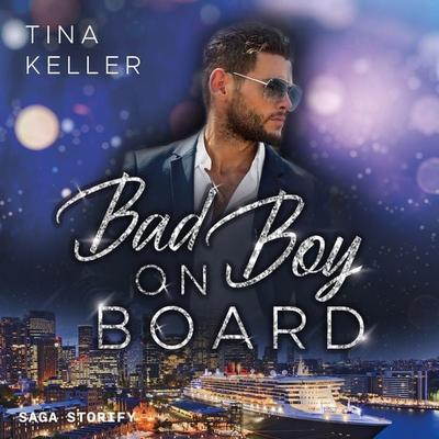 Bad Boy on Board - Tina Keller, Audio, 9788728515587