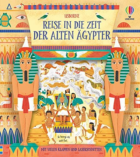 Jones, Rob Lloyd - Reise in die Zeit der alten Ägypter: mit vielen Klappen und Laserschnitten - Preis vom 02.10.2026 23:42:20 h