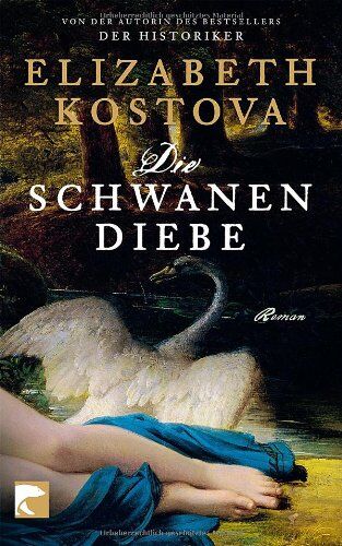 Elizabeth Kostova - Die Schwanendiebe: Roman - Preis vom 04.10.2026 03:51:26 h