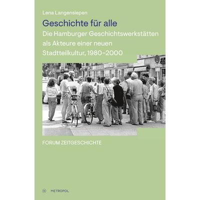 Geschichte für alle, Taschenbuch von Lena Langensiepen, Metropol-Verlag, 978-3-86331-851-2