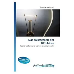 Das Aussterben der Glühbirne, Fachbücher von Timm Harvey