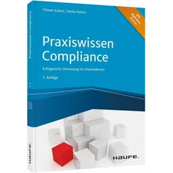 Praxiswissen Compliance - inkl. Arbeitshilfen online, Fachbücher von Heike Deters