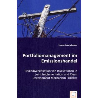 Krautzberger, L: Portfoliomanagement im Emissionshandel, Taschenbuch von Lisann Krautzberger, VDM, 978-3-8364-9651-3