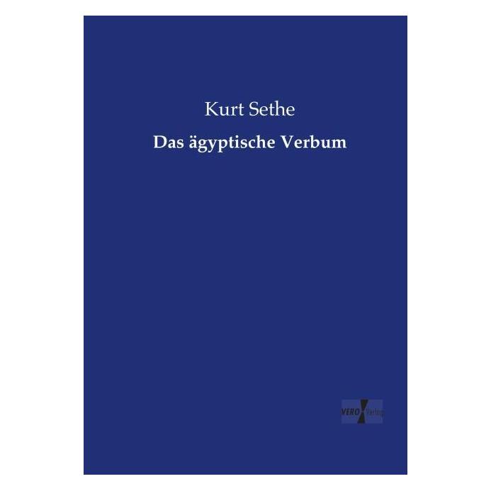 Vero Das ägyptische Verbum (Deutsch, Softcover, Kurt Sethe) (55600891)