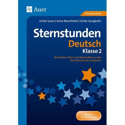 Sternstunden Deutsch - Klasse 2, Geheftet von Gangkofer,Kunz,Sauer,Zechmeister, Auer Verlag in der AAP Lehrerwelt GmbH, 978-3-403-07181-5