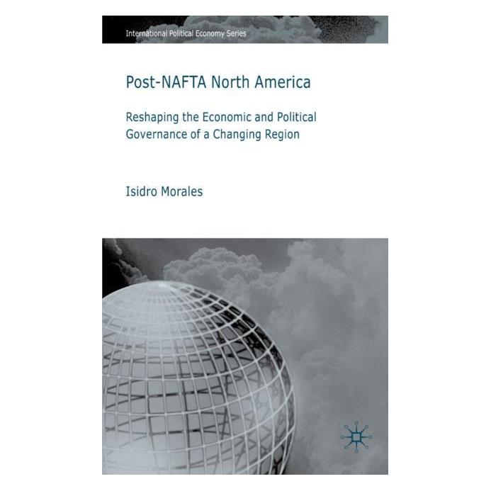 Palgrave Macmillan Uk Morales:Post-NAFTA North America (Englisch, Hardcover, I. Morales) (63040698)