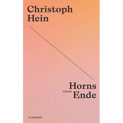 Horns Ende, Taschenbuch von Christoph Hein, Suhrkamp, 978-3-518-47394-8