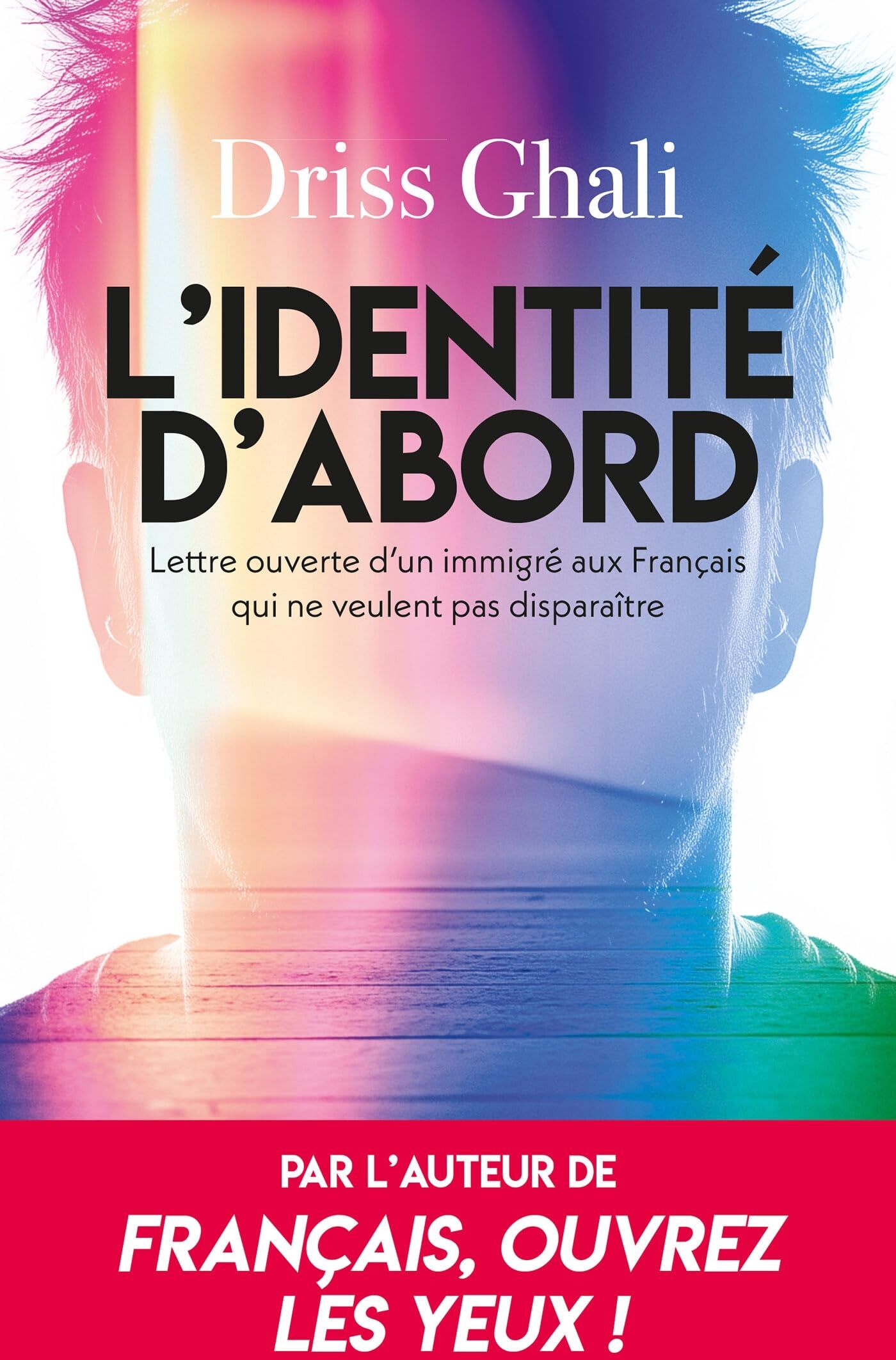 Driss Ghali - L'identité d'abord : lettre ouverte d'un immigré aux Français qui ne veulent pas disparaître - Preis vom 16.10.2026 11:41:07 h
