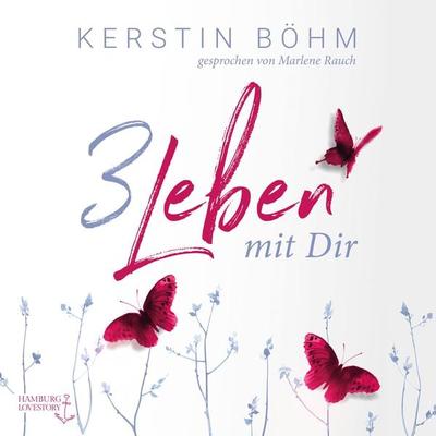 Drei Leben mit dir - Kerstin Böhm, Audio, 4061707243233