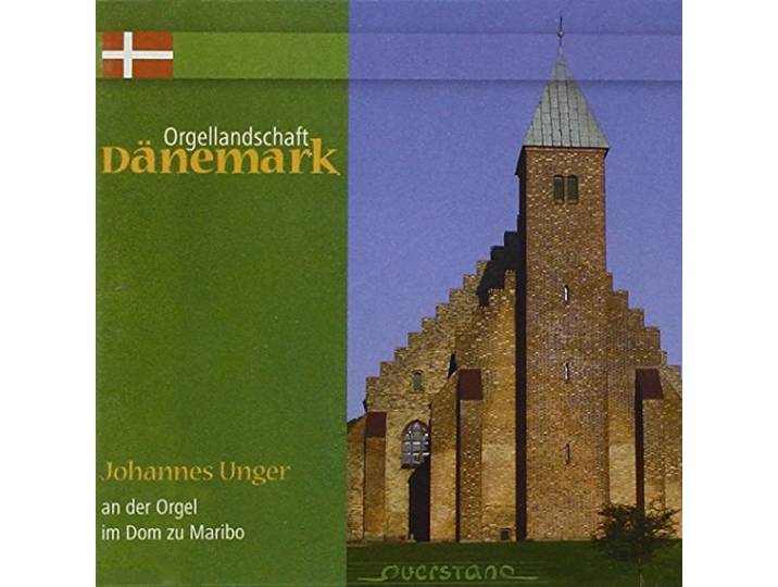 Johannes Unger - Orgellandschaft Danemark Volume 2