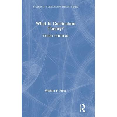 What Is Curriculum Theory?, Gebundene Ausgabe von William F. Pinar, Taylor & Francis, 978-1-138-64983-5