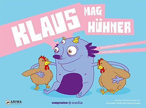 Carlos Patino - Klaus mag Hühner: (Reihe: Vegan für Kids) - Preis vom 02.10.2026 23:42:20 h