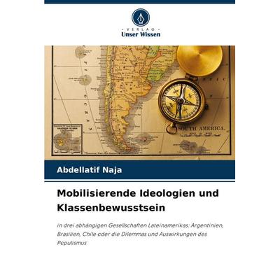 Mobilisierende Ideologien und Klassenbewusstsein, Taschenbuch von Abdellatif Naja, Verlag Unser Wissen, 978-620-6-83355-0