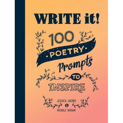 Write It!, Nonbook von Jessica Jacobs,Nickole Brown, Random House N.Y., 978-1-63217-347-8