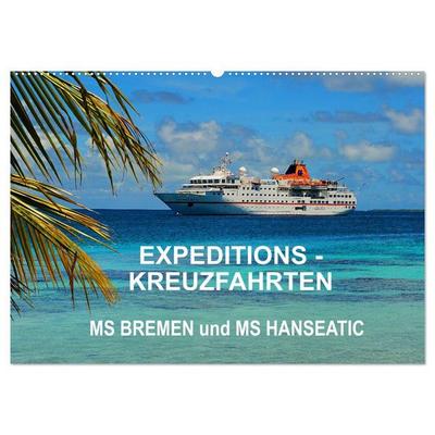 Expeditions-Kreuzfahrten MS BREMEN und MS HANSEATIC (Wandkalender 2027 DIN A2 quer), CALVENDO Monatskalender