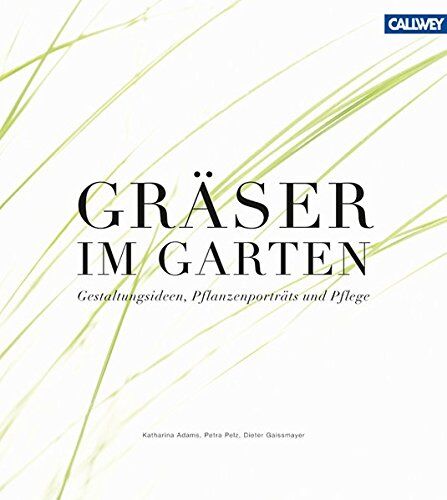 Petra Pelz - Gräser im Garten: Gestaltungsideen, Pflanzenporträts und Pflege - Preis vom 13.10.2026 11:25:28 h