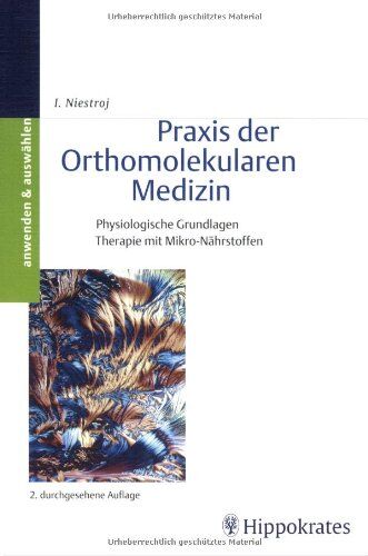 Irmgard Niestroj - Praxis der Orthomolekularen Medizin: Physiologische Grundlagen. Therapie mit Mikro-Nährstoffen - Preis vom 17.10.2026 19:25:27 h