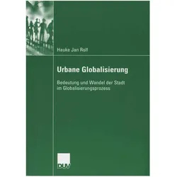 Urbane Globalisierung, Fachbücher von Hauke J. Rolf, Hauke Jan Rolf