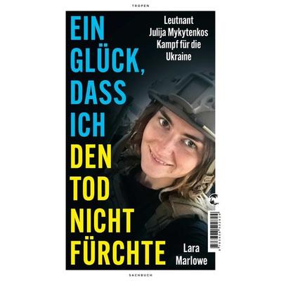 Ein Glück, dass ich den Tod nicht fürchte, Taschenbuch von Lara Marlowe, Tropen, 978-3-608-50282-4