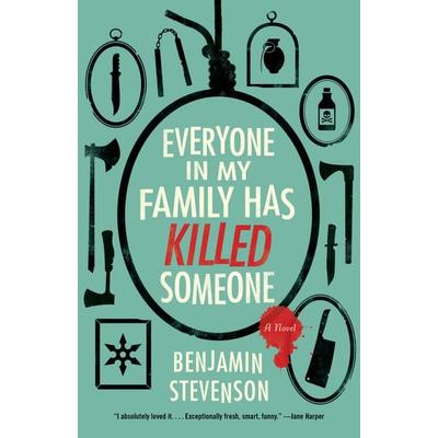 Stevenson, B: Everyone in My Family Has Killed Someone, Taschenbuch von Benjamin Stevenson, HarperCollins US, 978-0-06-330772-8