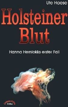 Ute Haese - Holsteiner Blut: Hanna Hemlokks erster Fall - Preis vom 04.10.2026 03:51:26 h