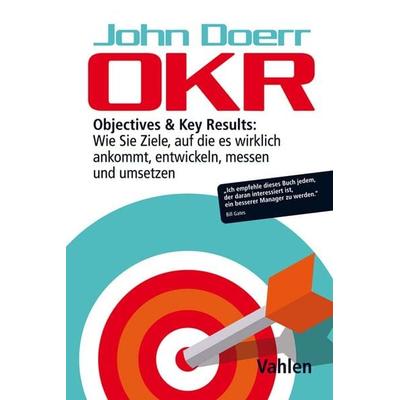 OKR, Taschenbuch von John Doerr, Vahlen, Franz, 978-3-8006-5773-5
