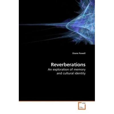 Powell, D: Reverberations, Taschenbuch von Diane Powell, VDM, 978-3-639-19001-4