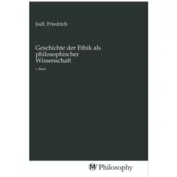 Geschichte der Ethik als philosophischer Wissenschaft, Sachbücher von Friedrich Jodl