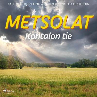 Metsolat – Kohtalon tie - Carl Mesterton,Miisa Lindén,Anna-Lisa Mesterton, Audio, 9788727060262