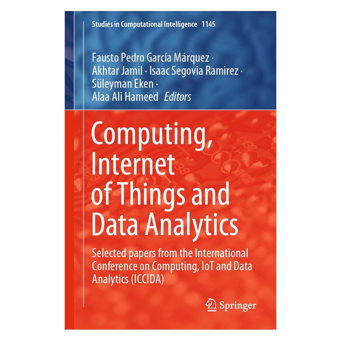Springer Computing, Internet of Things and Data Analytics (Englisch, Hardcover, Akhtar Jamil, Alaa Ali Hameed, Fausto Pedro García Márquez, Isaac Segovia Ramirez, Süleyman Eken) (9783031537165)