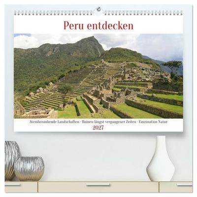 Peru entdecken (hochwertiger Premium Wandkalender 2027 DIN A2 quer), Kunstdruck in Hochglanz