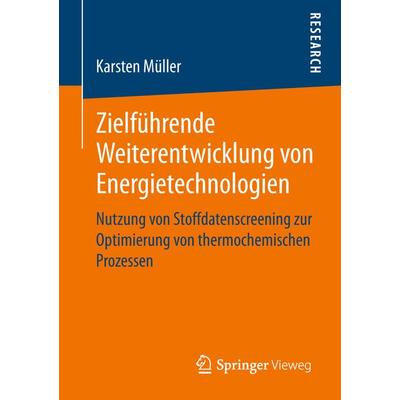 Zielführende Weiterentwicklung von Energietechnologien, Taschenbuch von Karsten Müller, Springer Fachmedien Wiesbaden GmbH, 978-3-658-23598-7